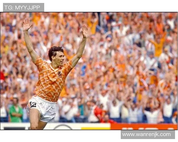 荷兰足球巨星的辉煌历程与他们在世界足坛上的非凡影响力